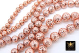 Rose Gold Plated Lava Rock Beads, Shimmery Textured Beads BS #9, sizes 6 mm 8 mm 10 mm in 15.4 inch Strands