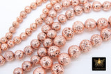 Rose Gold Plated Lava Rock Beads, Shimmery Textured Beads BS #9, sizes 6 mm 8 mm 10 mm in 15.4 inch Strands