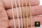 925 Sterling Silver Curb Chain, 3.5 mm 14 K Gold Filled Dainty Curb Chain CH #809, 14 K Gold Filled Unfinished Cable CH #734