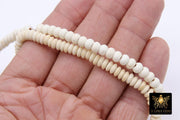 White Turquoise Heishi Beads, Smooth White Beige Turquoise Beads BS #360, sizes in Flat 6 x 2.5 or Rondelle 6 x 4 mm