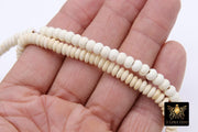 White Turquoise Heishi Beads, Smooth White Beige Turquoise Beads BS# 308, sizes in Flat 6 x 2.5 or Rondelle 6 x 4 mm